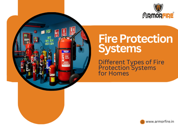 What are the Different Types of Fire Protection Systems for Homes?